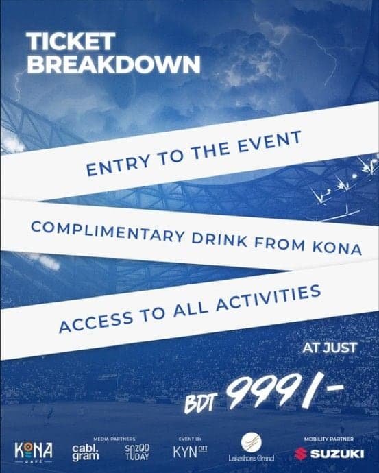 Ticket breakdown: entry, a complimentary drink from Kona and all activities, for BDT 999